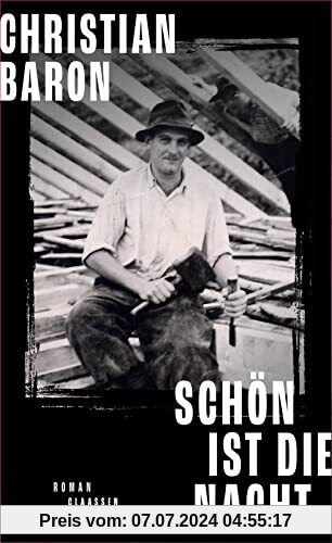 Schön ist die Nacht: Roman | Der neue Roman des preisgekrönten SPIEGEL-Bestseller-Autors Christian Baron